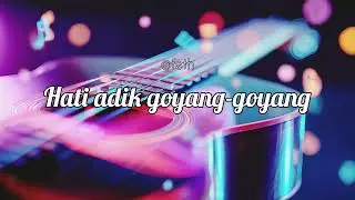🎵 Hati Adik Goyang-Goyang 🎵 (Original Song)