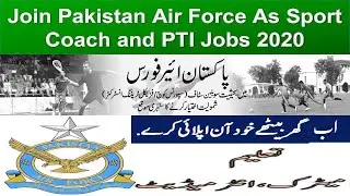 Join Pakistan Air Force As Sport Coach And PTI Jobs 2020 And Online Apply Procedure.