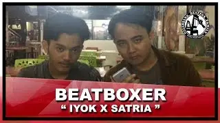 INDONESIA BEATBOX - IYOK  X SATRIA