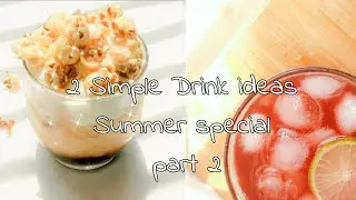 2 simple drink ideas-Summer Special part-2