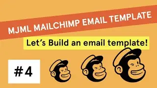 Code Your Own HTML Mailchimp Email Template Tutorial [MJML] Part 4: Finally the FINAL Part