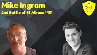 2nd Battle of St Albans 1461, ZOOM CALL with Mike Ingram