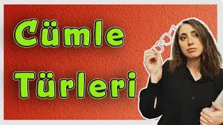 8.SINIF CÜMLE TÜRLERİ | En kolay anlatım