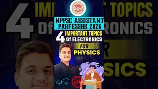 MP Assistant Professor Physics 2026 | Electronics🔥 4 MOST Important Topics #shorts