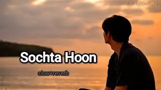 Sochta hoon_🔥||[slowed+reverb]_||bast lofi song 🎶 #youtube​ #song​ #lofi​ 