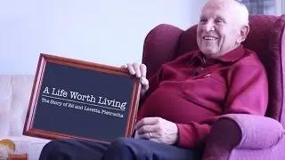 A Life Worth Living - The Story of Ed & Loretta Pietrucha - A WWII Documentary