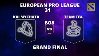 🔴 [LIVE] KALMYCHATA vs TEAM TEA | GRAND FINAL | Bo5 | European Pro League Season 31#dota2live