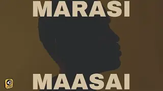 Marasi - Maasai | Official Audio Release
