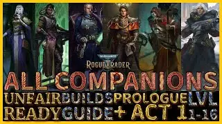 WH40K: Rogue Trader - All Companions Guide - Level 1 to 16 Builds - Unfair Ready - Prologue + Act 1