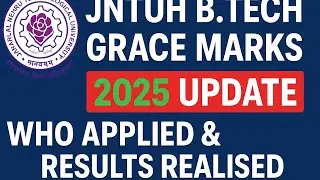 Обновление программы Grace Marks для поступления в бакалавриат JNTUH за 2025 год | Кто подал заяв...