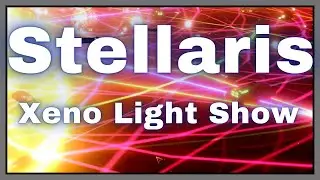 STELLARIS Shorts | XENO LIGHT SHOW