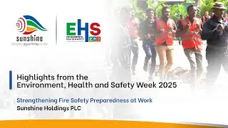 Environment, Health & Safety Week 2025 &ndash; Fire Safety Training Session - Sunshine Holdings PLC