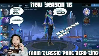 Main Classic Pake Hero Ling Di New Season 16!! - Mobile Legends