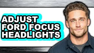How to Adjust Ford Focus Headlights (UPDATED)