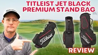Titleist Jet Black Premium Stand Bag Review