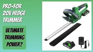 REVIEW (2025): PRO-FOR 20V Hedge Trimmer. Features