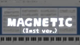 [inst ver.] ILLIT (아일릿) - Magnetic 피아노 악보