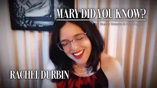 Mary Did You Know? | Rachel Durbin (Acoustic Live Version)