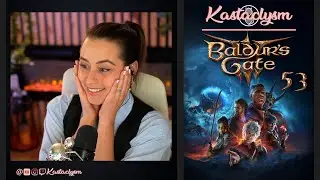 Baldur's Gate 3 (Pt.53) | Kastaclysm