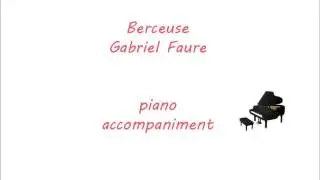 Berceuse/Gabriel Faure piano accompaniment
