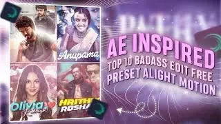 Alightmotion Top Badass +10 ae inspired edit xml🔥| Alightmotion edit preset project file | PART - 1