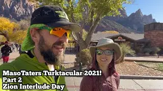 MasoTaters Zion Area Thanksgiving Turktacular 2021 Part 2 | Zion Interlude Day