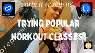 TRYING POPULAR WORKOUT CLASSES SO YOU DON'T HAVE TO | class pass, solidcore, spin & more