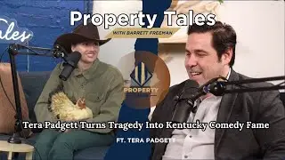 PropertyTales #60: Comedy, Tragedy & Grandpa Ralph with Tera Padgett