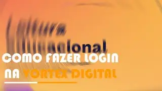 Como fazer Login na Vortex