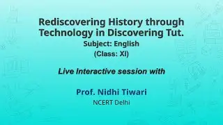 NCERT  Rediscovering History through Technology in Discovering Tut.  English  Class: XI  Live
