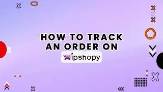 How to Track Your Order on ipshopy | Customer Order Tracking Guide
