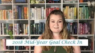 Mid Year Goals Check In &diams; 2018