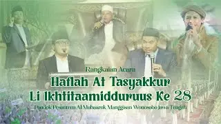 Rangkaian Haflah At Tasyakkur Li Ikhtitaamidduruus Ke 28 PP. Al Mubaarok Manggisan Wonosobo