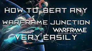 Warframe | How to Beat Any Junction Easy!