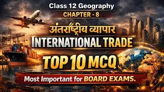 Class 12 Geography Chapter 8 | Most Important Questions for Board Exam & CUET 2026 | One Shot