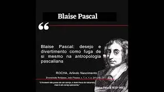 Blaise Pascal: desejo e divertimento como fuga de si mesmo na antropologia pascaliana 