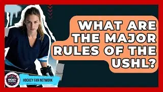 What Are The Major Rules Of The USHL? - Hockey Fan Network