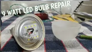 9 Watt Led bulb repairing Full Video 💡