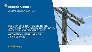 Energy system in crisis: How to improve reliability and resilience before the next disaster strikes