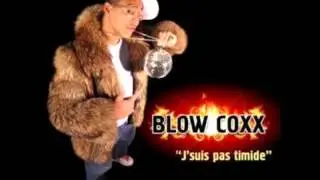 Blow Coxx j'suis pas timide