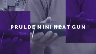 Prulde Mini Heat Gun Review and Demonstration