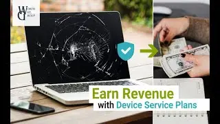Earn New Business Revenue with ESPs - for Wireless Dealers, Insurance Brokers, Device Sales & Repair