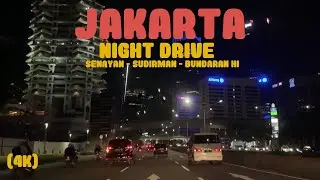Jakarta Night Drive - Senayan Sudirman Bundaran HI - [4k] Driving Video