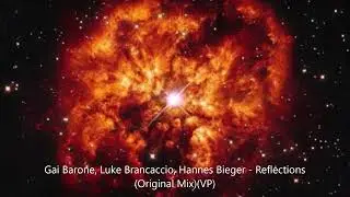 Gai Barone, Luke Brancaccio, Hannes Bieger - Reflections (Original Mix)(VP)