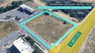 Land For Auction | NEC 88th Ave and Colorado Blvd, Thornton, CO | CRE Video | Video by VidTech