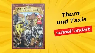 Thurn und Taxis - kurze knackige Anleitung