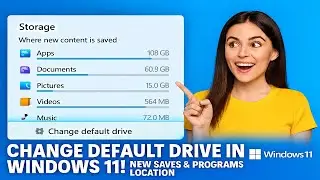 How to Change the Default Hard Drive in Windows 11⚙️ for New Programs, Saves & Downloads