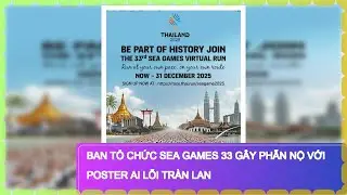 Ban tổ chức SEA Games 33 g&acirc;y phẫn nộ với poster AI lỗi tr&agrave;n lan