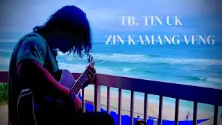 Matu Love Song  Zin Kamang Veng ( TB.TIN UK )