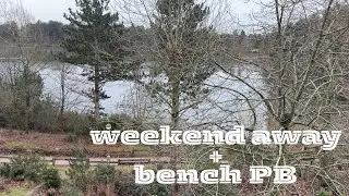 Weekend away + bench press PB